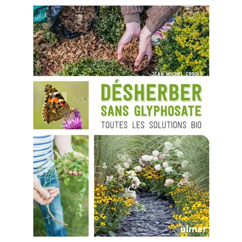 Malin pour le jardin：Désherber sans glyphosate aux éditions Ulmer