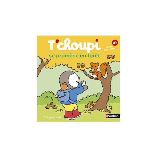 Utile jardin：Livre "T'choupi se promène en forêt", Ed NATHAN