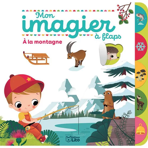 Pour vivre dehors:Livre "A la montagne" collection Mon imagier à flaps aux Éditions Lito