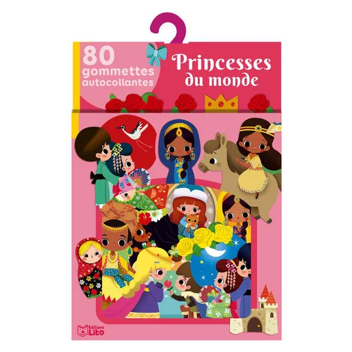 Confort extérieur：Mes gommettes princesses du monde. Editions Lito