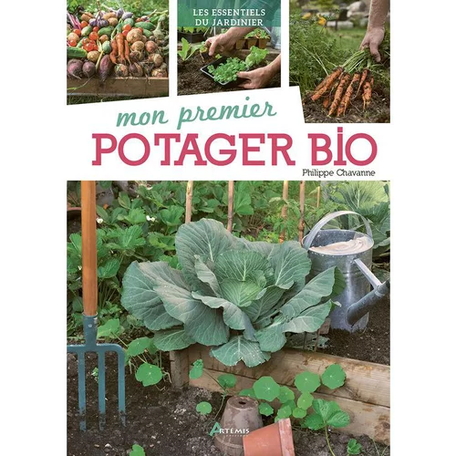 Extérieur utile：Mon premier potager bio. Editions Artemis