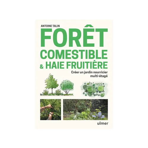 Jardin au naturel:Livre Forêt comestible et haie fruitière aux Éditions Ulmer - 176 pages