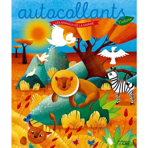Accessoire au jardin：Les autocollants nature - Les animaux de la savane. Editions Lito