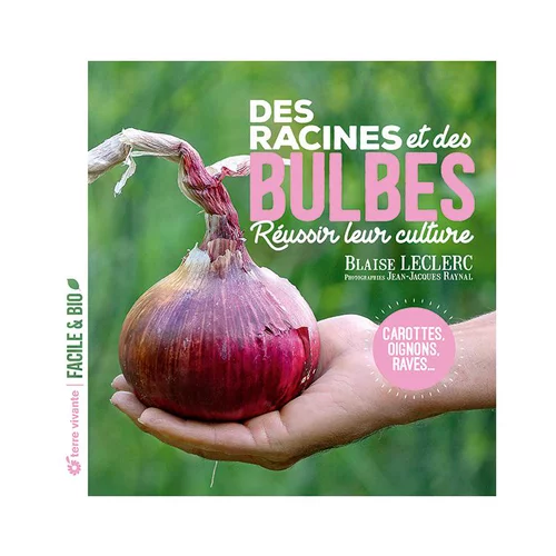 Confort jardin：Livre " Des racines et des bulbes " aux Éditions Terre vivante