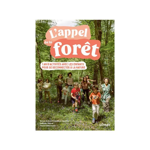 Jardin et idées：Livre L'appel de la forêt - 1 an d'activités avec les enfants - 192 pages
