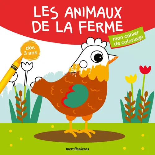 Pour vos projets extérieurs:Cahier de coloriage "Les animaux de la ferme" Éditions Merci les livres