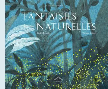 Pour profiter pleinement de l’extérieur:Livre Fantaisies naturelles aux Éditions Circonflexe - 56 pages