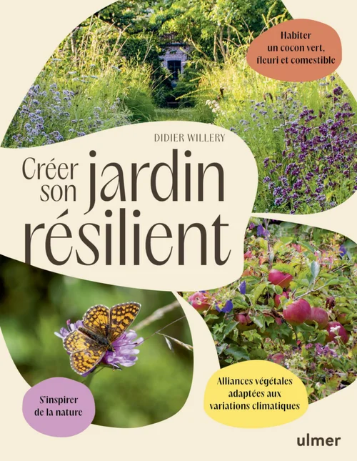 Idéal pour le jardin:Livre "Créer son jardin résilient" aux Éditions Ulmer