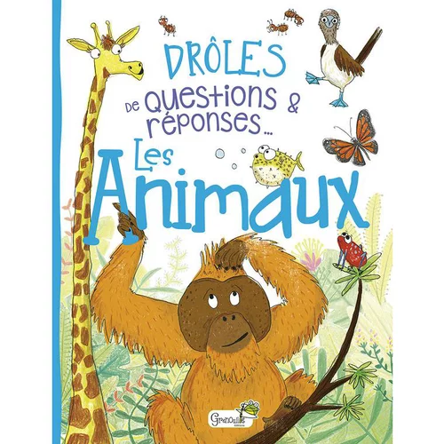 Moderne au jardin:Drôles de questions - Les animaux. Editions Grenouille