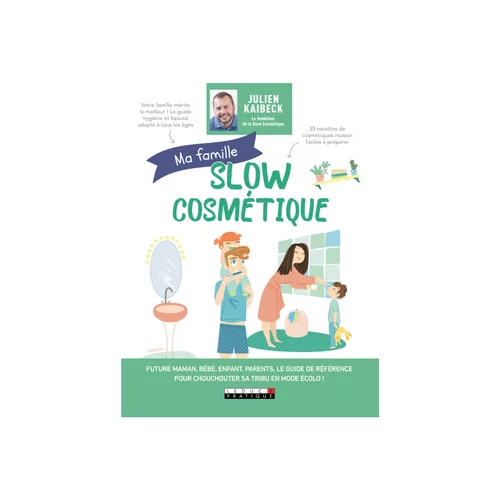 Au service de vos extérieurs：Livre Ma famille slow cosmétique aux Éditions Leduc S - 208 pages