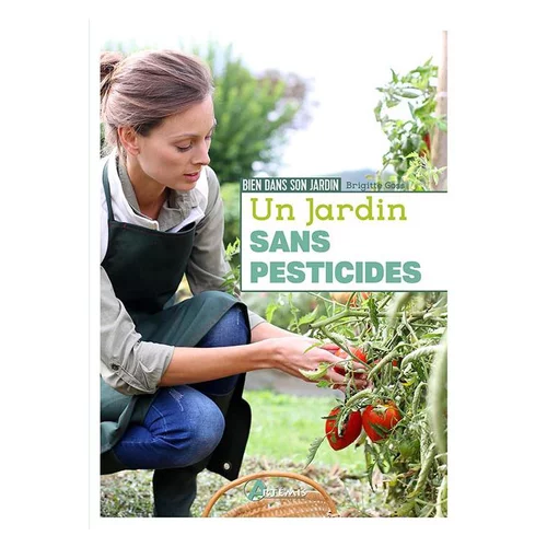 Facile à intégrer à l’extérieur：Un jardin sans pesticide. Editions Artemis