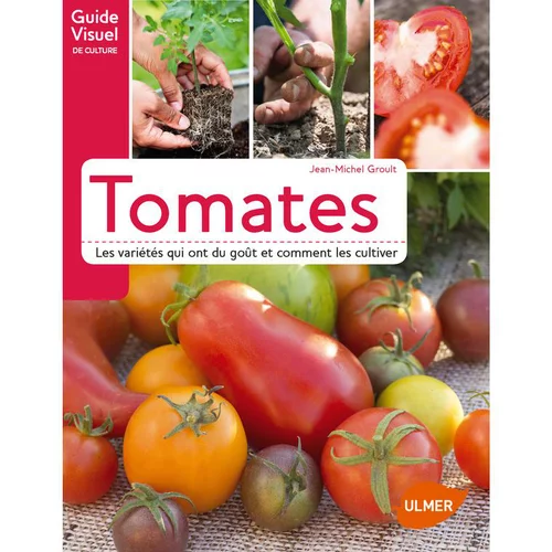 L’allié du jardin:Tomates 120 pages Éditions Eugen ULMER