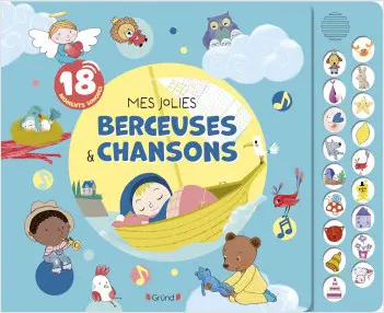 Facile à intégrer à l’extérieur：Livre sonore "Mes jolies berceuses et chansons" aux Éditions Gründ
