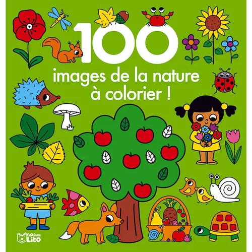 Pour compléter votre espace extérieur:100 images de la nature à colorier ! Editions Lito