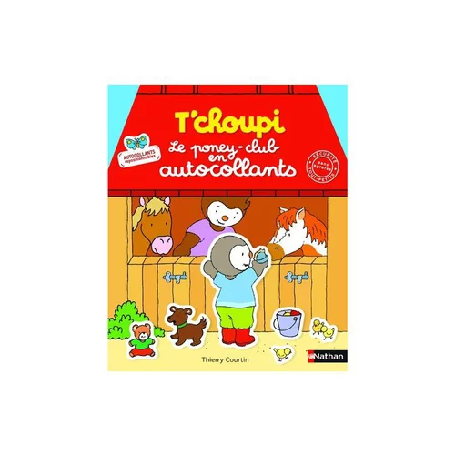 Pour vos espaces verts：Le livre " T'choupi poney-club autocollan " aux Éditions Nathan