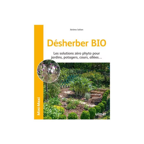 Pour donner du style à l’extérieur:Livre Désherber Bio de Jérôme Jullien aux Éditions Ulmer - 63 pages
