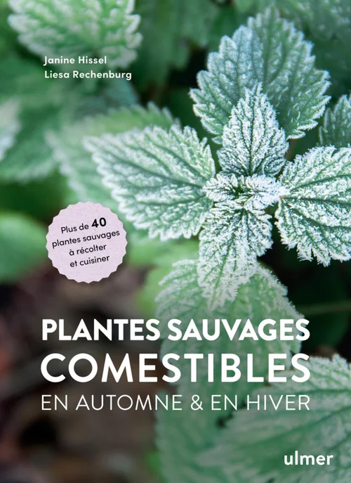 Pour un extérieur plus pratique:Livre Plantes sauvages comestibles en automne et en hiver - Eds Ulmer - 128 pages