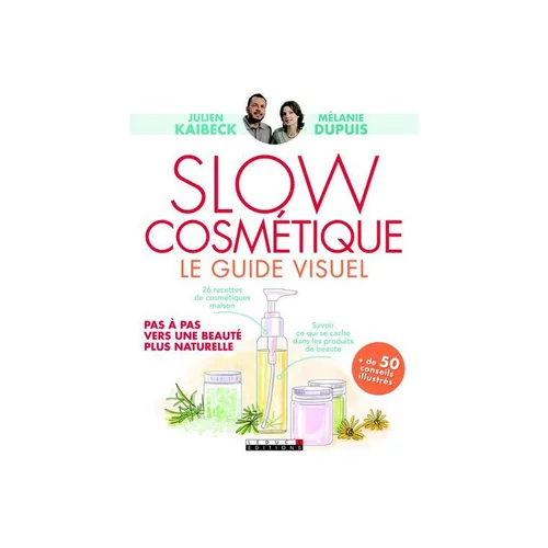 Jardin tendance：Livre " Slow cosmétique " aux Éditions Leducs