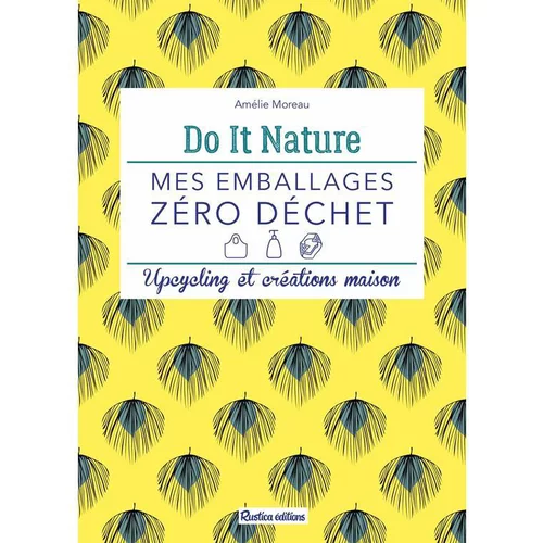 Style jardin：Livre "Mes emballages zéro déchet" aux Éditions Rustica