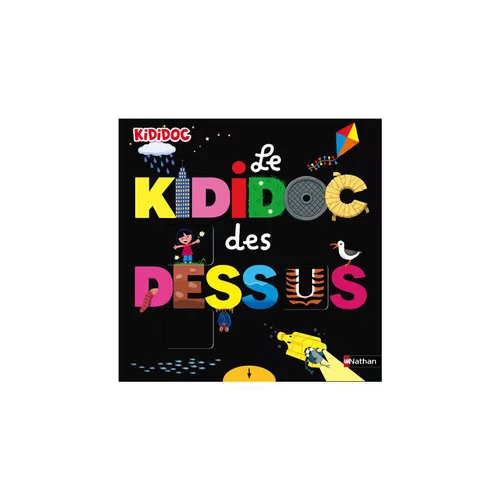 Loisirs extérieur：Le livre " Le kididoc des dessus/dessous " aux Éditions Nathan