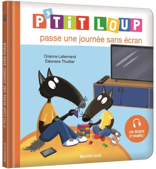 Vie dehors：Livre "P’tit Loup passe une journée sans écran" aux Éditions Auzou
