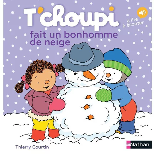 Jardin équipement：Livre T'choupi fait un bonhomme de neige aux Éditions Nathan - 24 pages