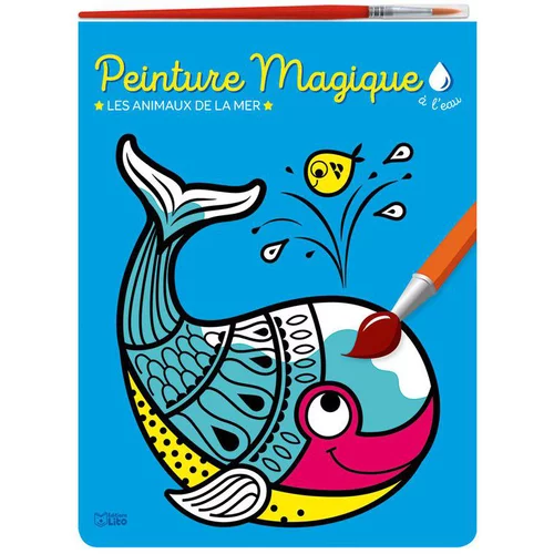 Une sélection pour l’extérieur：Peinture Magique à L'Eau - Les Animaux de la Mer Mon Bloc Magique 3 ans Éditions Lito