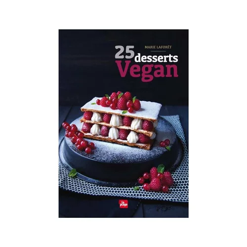 Sélection pour votre jardin:Le livre " 25 desserts végan " aux Éditions La Plage