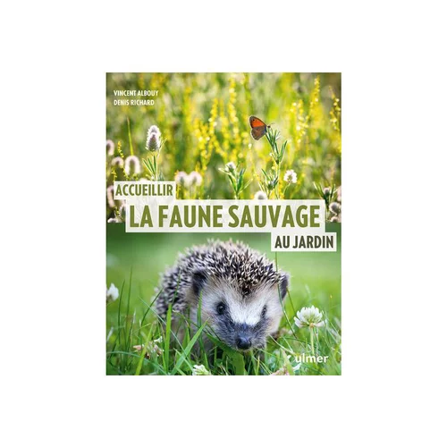 Extérieur loisirs:Livre Accueillir la faune sauvage au jardin aux Éditions Ulmer - 127 pages