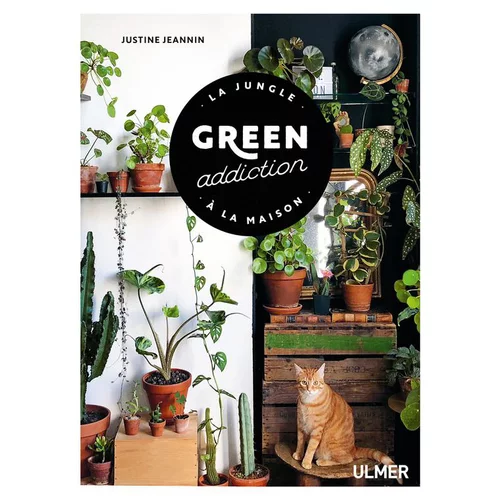 Nature facile:Green Addiction 144 pages Éditions Eugen ULMER