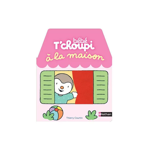 Solution pour le jardin：Le livre " Bebe t'choupi : a la maison " aux Éditions Nathan