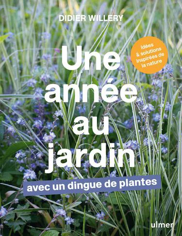 Pour compléter votre espace extérieur:Livre Une année au jardin avec un dingue de plantes aux Éditions Ulmer - 320 pages