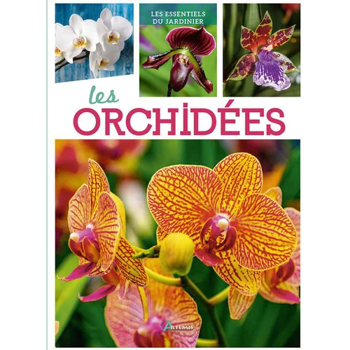 Pour vos besoins extérieurs:Les orchidées. Editions Artemis