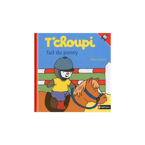 Jardin sélection:Le livre " T choupi fait du poney " aux Éditions Nathan