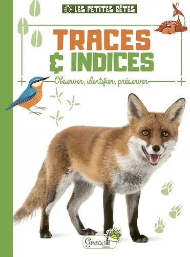 Votre allié à l’extérieur：Livre "Traces et indices" collection Les petites bêtes aux Éditions Grenouille