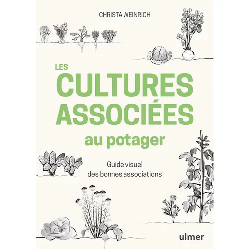 Pour vos projets jardin:Cultures associées au potager aux éditions Ulmer